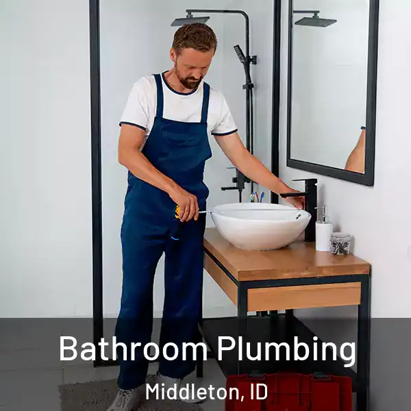  Bathroom Plumbing Middleton, ID
