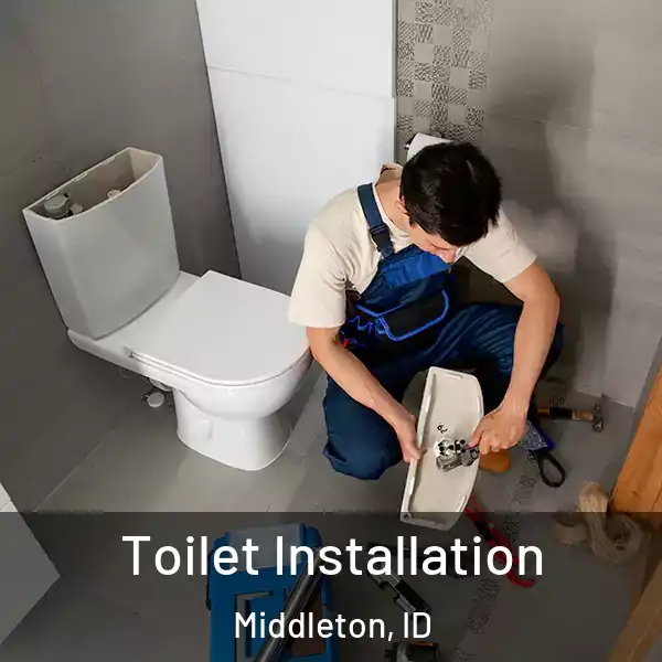  Toilet Installation Middleton, ID